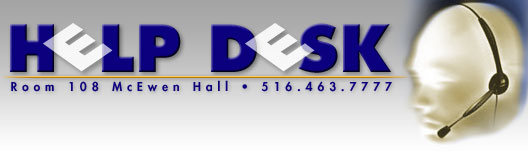 Help Desk Room 108 McEwen Hall (516) 463-7777.