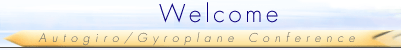 Autogiro/Gyroplane Conference Welcome