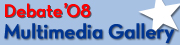 Debate '08 Multimedia Gallery