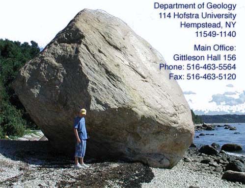 Image of glacial erratic.  Department of Geology.  114 Hofstra University  Hempstead, NY 11549-1140.  Main Office: Gittleson Hall 156.  Phone: (516) 463-5564.  Fax: (516) 463-5120