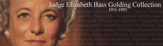 Judge Elizabeth Bass Golding Collection (1931-1993) Judge Elizabeth Bass Golding Collection (1931-1993)