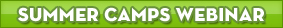 Summer Camps Webinar Summer Camps Webinar