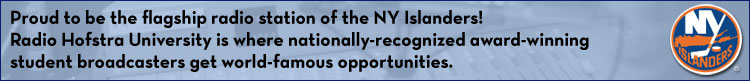 Proud to be the flagship radio station of the NY Islanders!<br /> Radio Hofstra University is where nationally-recognized award winning student broadcasters get world-famous opportunities.