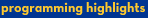 Programming highlights
