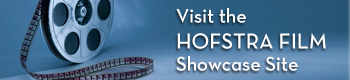 Visit the Hofstra Film Showcase Site