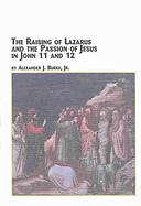 Alexander Burke, The Raising of Lazarus and the Passion of Jesus in John 11 and 12