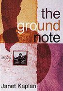 Janet Kaplan, The Groundnote