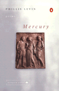 Phillis Levin, Mercury
