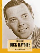 Ruth Prigozy, The Life of Dick Haymes: No More Little White Lies