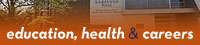 Education, Health & Careers
