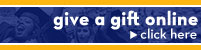 Give a Gift Online - Click Here