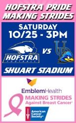 Hofstra Pride Making Strides - Hofstra Pride vs. University of Delaware - Saturday Oct. 25 - 3PM - Shuart Stadium - EmblemHealth Making Strides Against Breast Cancer