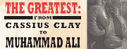 The Greatest: From Cassius Clay to Muhammed Ali