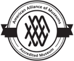 Accredited by the American Alliance of Museums Accredited by the American Alliance of Museums