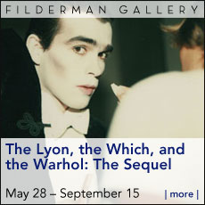 Filderman Gallery - The Lyon, the Which and the Warhol The Sequel - May 28 - Sept 15