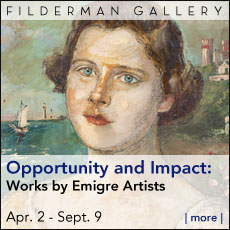 Filderman Gallery - Opportunity and Impact: Works by Émigré Artists - Apr. 4 - Sept. 9