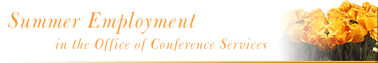 Summer Employment in the Office of Conference Services