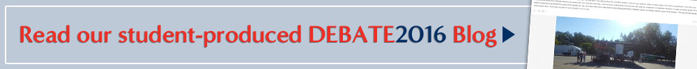 Read our student-produced DEBATE2016 Blog