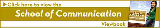 Click here to view School of Communications Viewbook