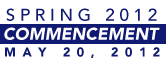 Spring 2012 Commenmcement - May 20, 2012
