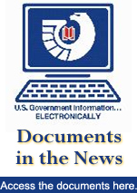Documents in the News: US Government Information Electronically (access the documents here)