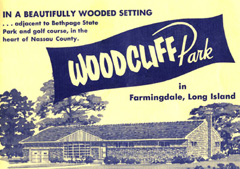 Real Estate Brochure for property in Woodcliff Park in Farmingdale, Long Island from 1952  The brochure shows a house with trees in the background and says the Property is in a beautifully wooded setting adjacent to Bethpage State Park and golf courses in the heart of Nassau County.