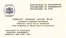 Harvey Joshua Levin, Ph.D.'s business card, which has his Department of Economics contact information along with his titles which are listed as, "University Research Professor", "Director, Public Policy Workshop", "Former Augustus B. Weller Chair in Economics"