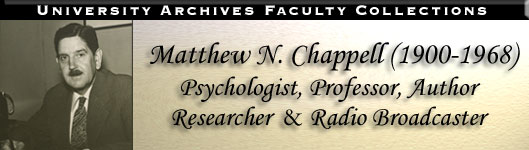 Matthew N. Chappell (1900-1968): Psychologist, Professor, Author, Researcher & Radio Broadcaster