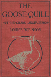  The Goose Quill. A Third Grade Language Book