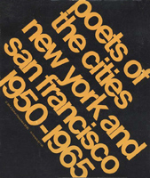 Poets of the Cities. New York and San Francisco 1950-1965