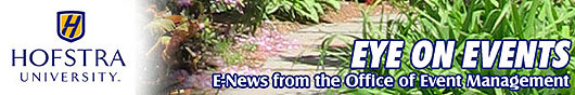 Hofstra University - Eye on Events - E-news from the Office of Event Management