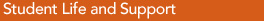 Student Life and Support
