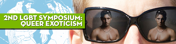 2nd LGBT Symposium: Queer Exoticism