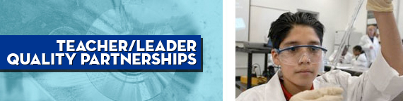 Teacher/Leader Quality Partnerships