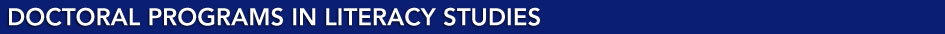 Doctoral Programs in Literacy Studies Home