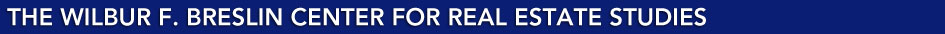 The Wilbur F. Breslin Center for Real Estate Studies Home