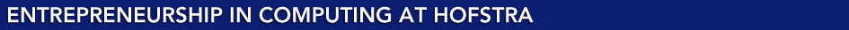 Entrepreneurship in Computing at Hofstra Home