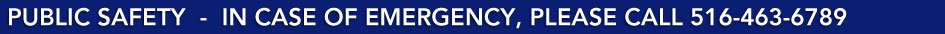Public Safety - In Case of an Emergency, Please Call 516-463-6789