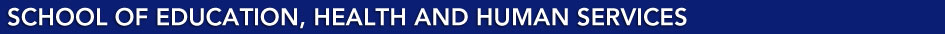 School of Education, Health and Human Services