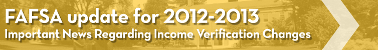 FAFSA UPDATE FOR 2012-2013 FAFSA UPDATE FOR 2012-2013