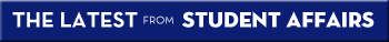 The Latest from Student Affairs