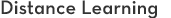 Distance Learning Distance Learning