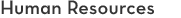 Human Resources Human Resources