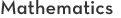 Mathematics Mathematics