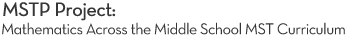 Mathematics Across the Middle School MST Curriculum