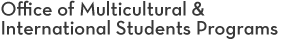 Office of Multicultural & International Students Programs Office of Multicultural & International Students Programs