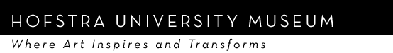 Hofstra University Museum - Where Art Inspires and Transforms