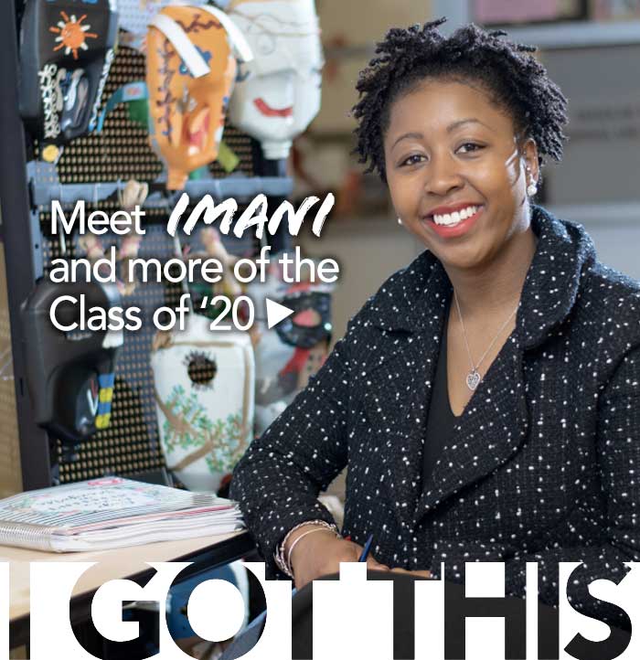 Meet Imani and more of the Class of '20 - I Got This