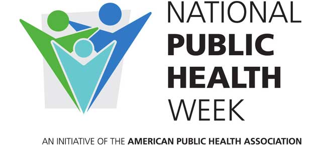 National Public Health Week, www.nphw.org, an initiative of the American Public Health Association