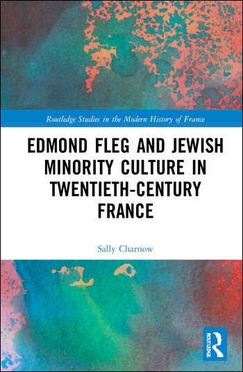 Edmond Fleg and the Jewish Minority Culture in Twentieth-Century France Bookcover